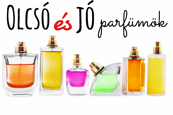 10 igazán jó és olcsó parfüm